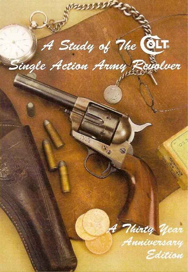 #100 A Study of the Colt Single Action Army 
