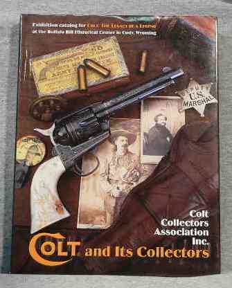 B109 Colt Book on Colt and its Collector's Exhibition catalog for Colt at the Buffalo Bill Historical Center in 2003