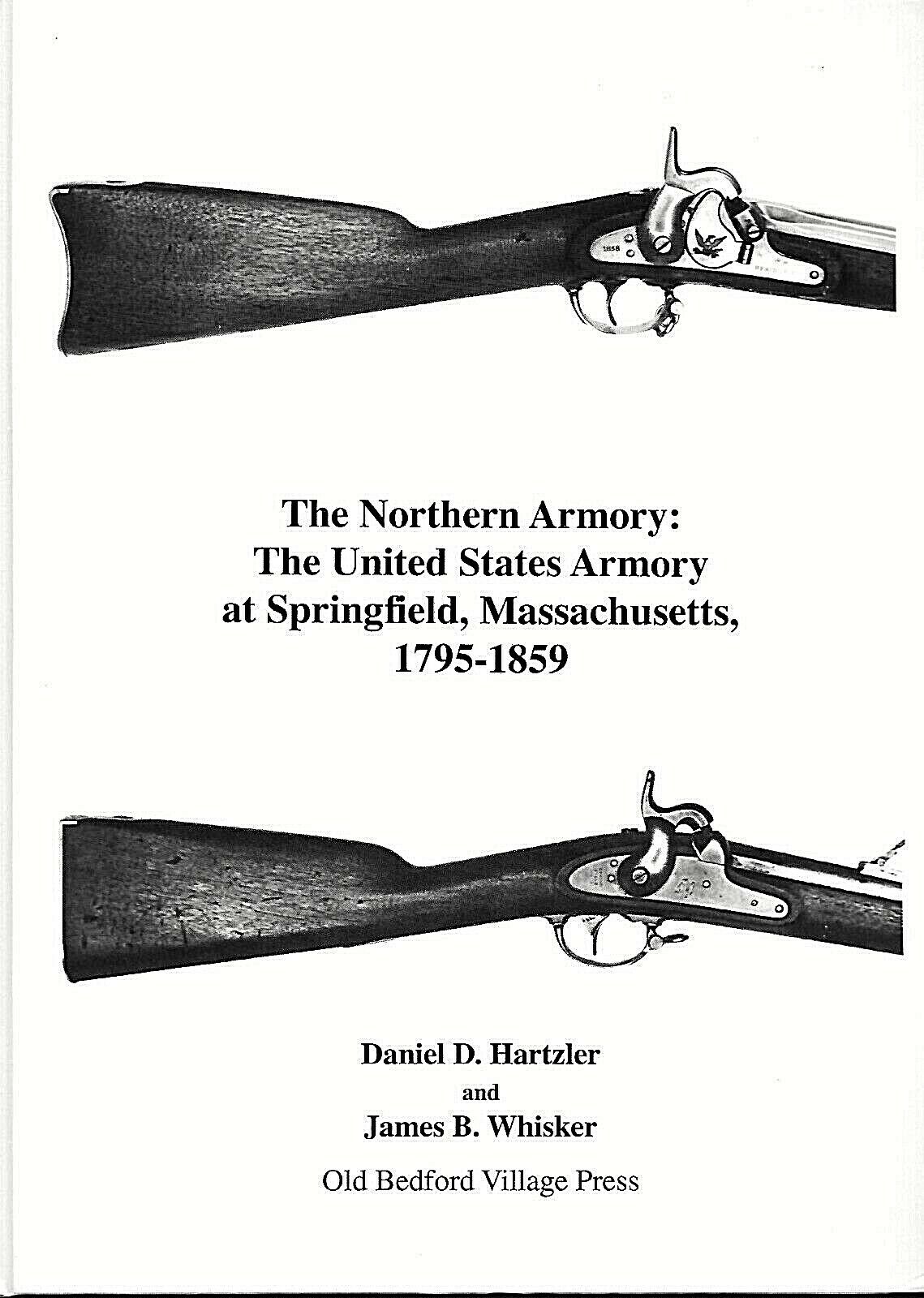 B131 The Northern The United States Armory at Springfield, Massachusetts 1795-1859
